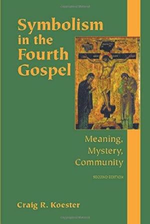 Bild des Verkufers fr Symbolism in the Fourth Gospel: Meaning, Mystery, Community zum Verkauf von WeBuyBooks