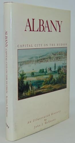 Immagine del venditore per Albany, Capital City on the Hudson: An Illustrated History venduto da Haaswurth Books