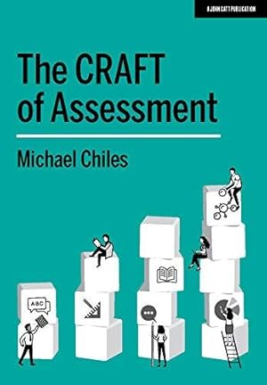 Seller image for The CRAFT Of Assessment: A whole school approach to assessment for learning: A whole school approach to assessment of learning for sale by WeBuyBooks
