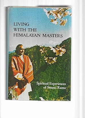 Seller image for LIVING WITH THE HIMALAYAN MASTERS: Spiritual Experiences Of Swami Rama. Edited By Swami Ajaya for sale by Chris Fessler, Bookseller