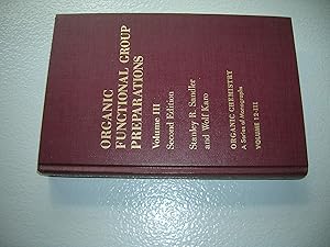 Immagine del venditore per Organic Functional Group Preparations: Volume 3 (Organic Functional Group Preparations, Three-Volume Set) venduto da Bookstore Brengelman