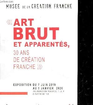 Art Brut et apparentes, 30 ans de creation franche - Exposition du 7 juin 2019 au 5 janvier 2020 ...