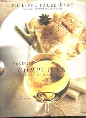 Saveurs complices des vins et des mets + envoi de l'auteur - Entrees, coquillages et crustaces, p...