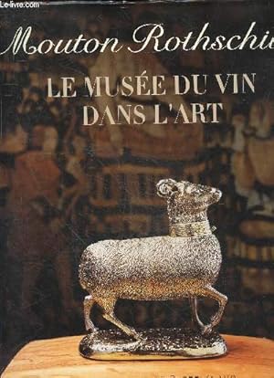 Imagen del vendedor de Mouton Rothschild - Le Muse du vin dans l'art a la venta por Le-Livre