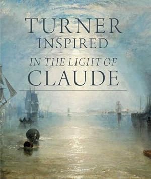 Immagine del venditore per Turner Inspired - in the Light of Claude (National Gallery London Publications) venduto da WeBuyBooks