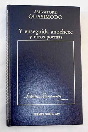 Y enseguida anochece y otros poemas