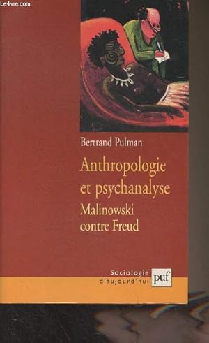 Bild des Verkufers fr Anthropologie et psychanalyse - Malinowski contre Freud - "Sociologie d'aujourd'hui" zum Verkauf von Le-Livre