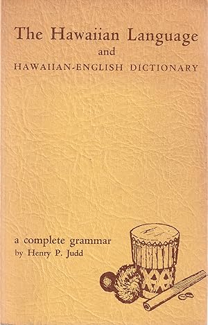 Seller image for Hawaiian Language and Hawaiian-English Dictionary: A Complete Grammar for sale by Book Booth