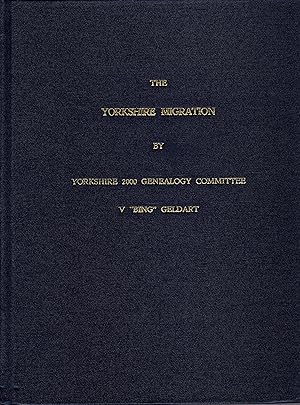 The Yorkshire Migration by Yorkshire 2000 Geneaology Committee