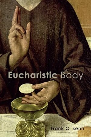 Immagine del venditore per Eucharistic Body venduto da GreatBookPrices