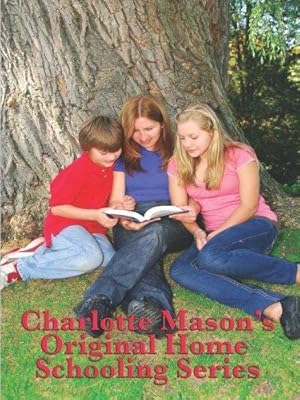 Bild des Verkufers fr Charlotte Mason  s Original Home Schooling Series zum Verkauf von WeBuyBooks