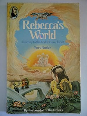 Image du vendeur pour Rebecca's World: Journey to the Forbidden Planet (Beaver Books) mis en vente par WeBuyBooks