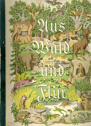 Aus Wald und Flur. Band 3: Tiere unserer Heimat