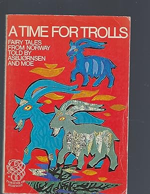 Seller image for A Time for Trolls: Fairy Tales from Norway for sale by Peakirk Books, Heather Lawrence PBFA