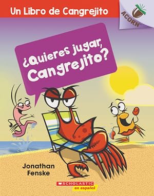 Immagine del venditore per �Quieres Jugar, Cangrejito?: Un Libro de la Serie Acorn = Let's Play, Crabby! (Paperback or Softback) venduto da BargainBookStores