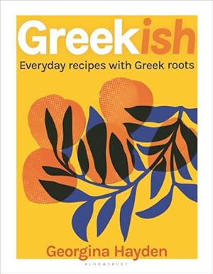 Seller image for Greekish : Everyday Recipes With Greek Roots for sale by GreatBookPrices