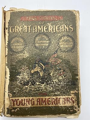 Imagen del vendedor de True Stories of Great Americans a la venta por The Bookworm's Vault