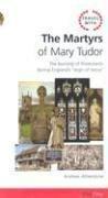 Seller image for Travel with the Martyrs of Mary Tudor: The Burning of Protestants During England's Reign of Terror (Travel With.) for sale by WeBuyBooks