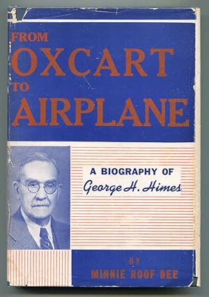 Seller image for From Oxcart to Airplane: A Biography of George H. Himes for sale by Book Happy Booksellers