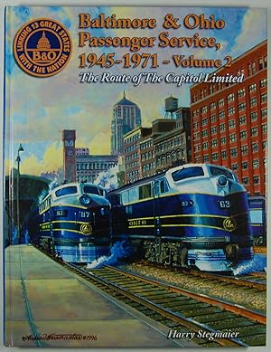 Image du vendeur pour Baltimore & Ohio Passenger Service: Route of the Capitol Limited (Baltimore & Ohio Passenger Service, 1945-1971 , Vol 2) mis en vente par Kazoo Books LLC