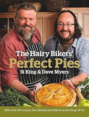 Imagen del vendedor de The Hairy Bikers' Perfect Pies: The Ultimate Pie Bible from the Kings of Pies a la venta por WeBuyBooks