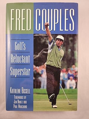 Imagen del vendedor de Fred Couples: Golf's Reluctant Superstar a la venta por WellRead Books A.B.A.A.