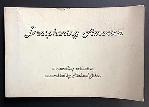 Immagine del venditore per Deciphering America : A Travelling Collection Assembled by Michael Gibbs (Kontexts Publications) venduto da Philip Smith, Bookseller