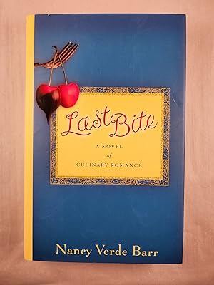 Seller image for Last Bite: A Novel for sale by WellRead Books A.B.A.A.