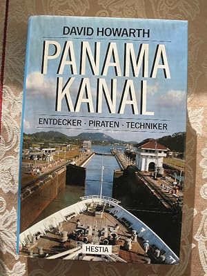 Panama-Kanal. Entdecker, Piraten, Techniker