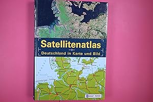 SATELLITENATLAS. Deutschland in Karte und Bild