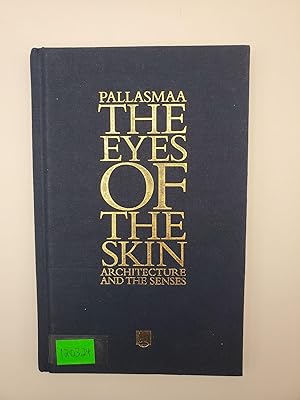 Seller image for The Eyes of the Skin: Architecture and the Senses for sale by Bay Used Books