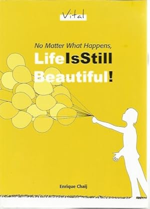 Seller image for No Matter What Happens, Life is Still Beautiful for sale by Black Rock Books