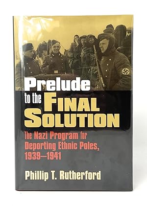 Prelude to the Final Solution: The Nazi Program for Deporting Ethnic Poles, 1939-1941