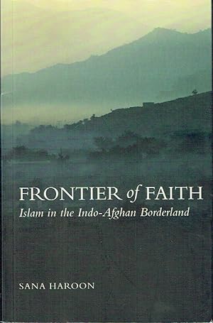 Seller image for Frontier of Faith: Islam in the Indo-Afghan Borderland for sale by Blue Whale Books, ABAA