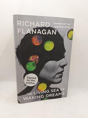 Seller image for The Living Sea of Waking Dreams: Richard Flanagan for sale by The Books of Eli