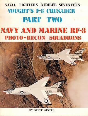 Seller image for Vought's F-8 Crusader, Part Two: Navy and Marine RF-8 Photo-Recon Squadrons for sale by Kenneth Mallory Bookseller ABAA