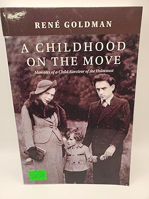 Image du vendeur pour A Childhood on the Move Memoirs of a Child-Survivor of the Holocaust mis en vente par Bay Used Books