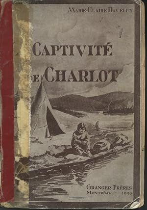 Imagen del vendedor de La Captivit de Charlot a la venta por Librairie Le Nord