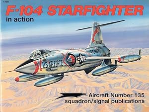 Bild des Verkufers fr F-104 Starfighter in Action zum Verkauf von Kenneth Mallory Bookseller ABAA