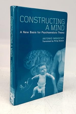 Immagine del venditore per Constructing A Mind: A New Basis for Psychoanalytic Theory venduto da Attic Books (ABAC, ILAB)