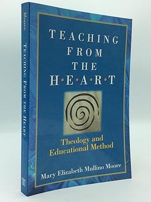 Imagen del vendedor de TEACHING FROM THE HEART: Theology and Educational Method a la venta por Kubik Fine Books Ltd., ABAA