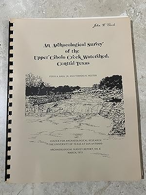 Imagen del vendedor de An Archaeological Survey of the Upper Cibolo Creek Watershed, Central Texas a la venta por TribalBooks