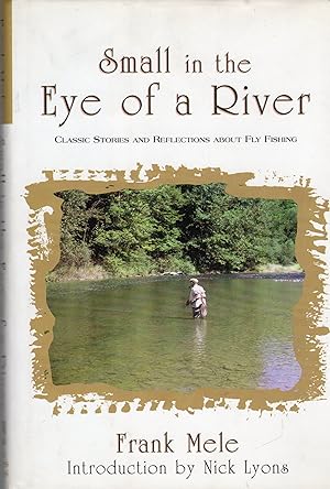 Seller image for Small in the Eye of a River for sale by David Foley Sporting Books