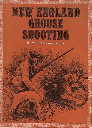 Imagen del vendedor de New England Grouse Shooting a la venta por David Foley Sporting Books