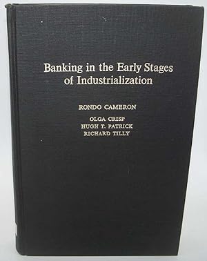 Bild des Verkufers fr Banking in the Early Stages of Industrialization: A Study in Comparative Economic History zum Verkauf von Easy Chair Books