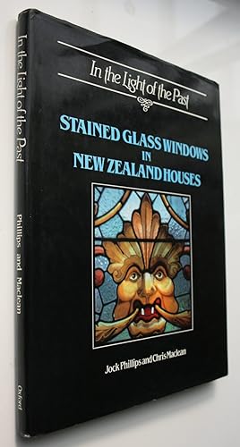Image du vendeur pour In the Light of the Past Stained Glass Windows in New Zealand Houses mis en vente par Phoenix Books NZ