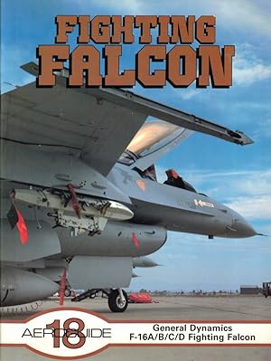 Bild des Verkufers fr General Dynamics F-16A/B/C/D Fighting Falcon zum Verkauf von Kenneth Mallory Bookseller ABAA
