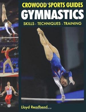 Bild des Verkufers fr Gymnastics: Skills- Techniques- Training (Crowood Sports Guides) zum Verkauf von WeBuyBooks