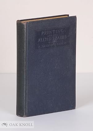 Seller image for PRINTING AND THE ALLIED TRADES for sale by Oak Knoll Books, ABAA, ILAB