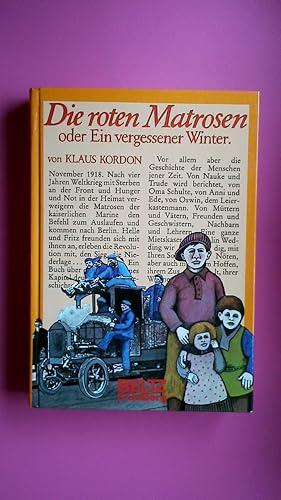 Bild des Verkufers fr DIE ROTEN MATROSEN ODER EIN VERGESSENER WINTER. Roman zum Verkauf von Butterfly Books GmbH & Co. KG